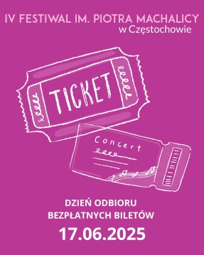 WEJŚCIÓWKI NA FESTIWAL PIOTRA MACHALICY