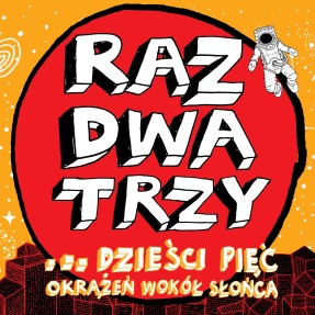 „Raz Dwa Trzy... dzieści pięć okrążeń wokół słońca” Jubileusz 35-lecia zespołu!