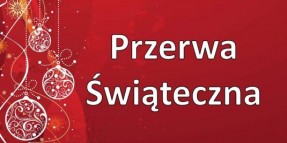 Przerwa  świąteczna