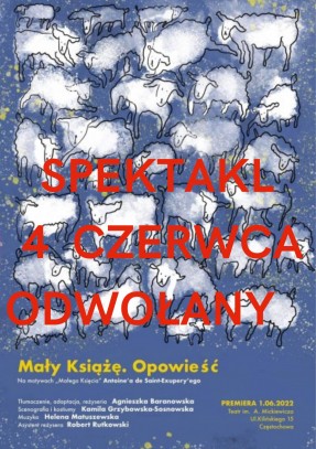 Uwaga! Odwołane spektakle "Mały Książę. Opowieść"  4,  6 i 7.06 