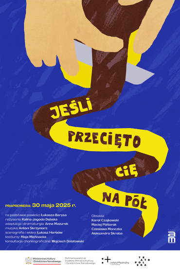 Jeśli przecięto cię na pół - objazd w ramach programu Teatr Polska 