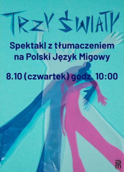 Spektakl z tłumaczeniem na Polski Język Migowy